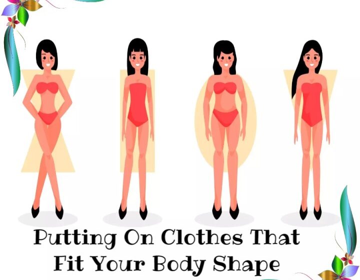  Putting On Clothes That Fit Your Body Shape